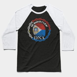 Sint Maarten Its In My DNA - Gift for St Sint Maartener From Sint Maarten Baseball T-Shirt